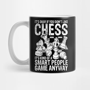 It's Okay If You Don't Like Chess Mug